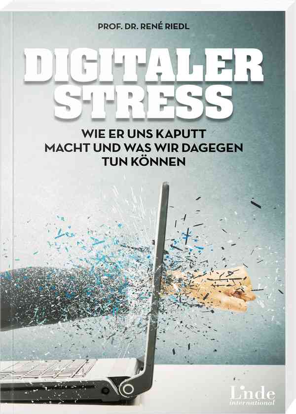 Digitaler Stress - Das Buch von René Riedl